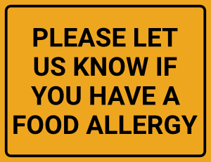 Please Let Us Know If You Have a Food Allergy Sign