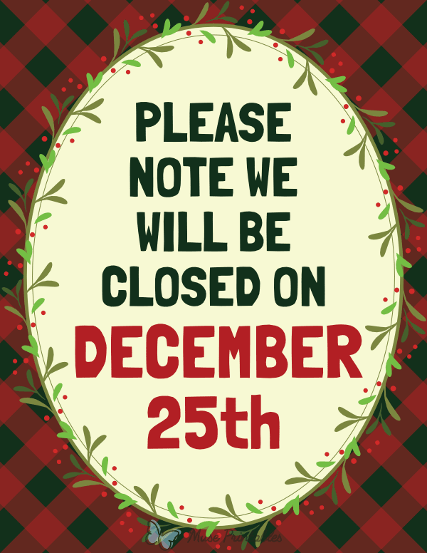 Please Note We Will Be Closed on December 25th Sign