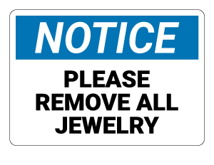 Please Remove All Jewelry Notice Sign