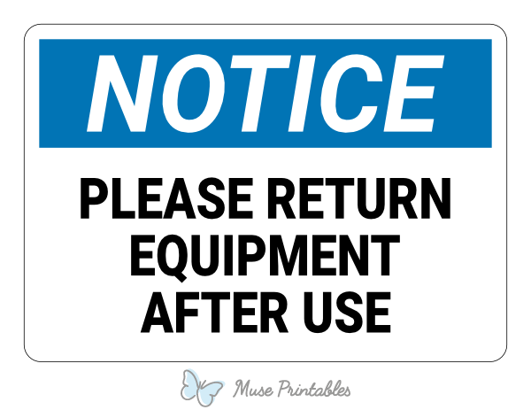 Please Return Equipment After Use Notice Sign