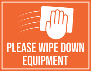 Please Wipe Down Equipment Sign