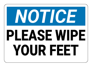 Please Wipe Your Feet Notice Sign