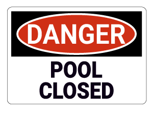 Pool Closed Danger Sign