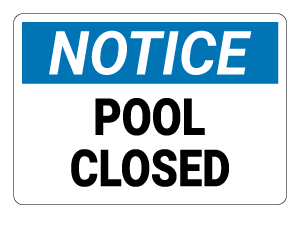 Pool Closed Notice Sign