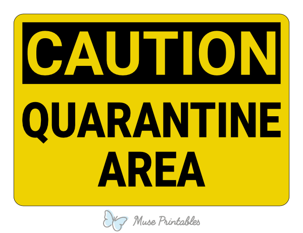 Quarantine Area Caution Sign