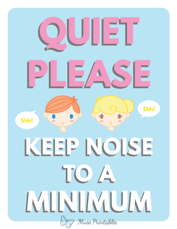 Quiet Please Keep Noise To a Minimum Sign