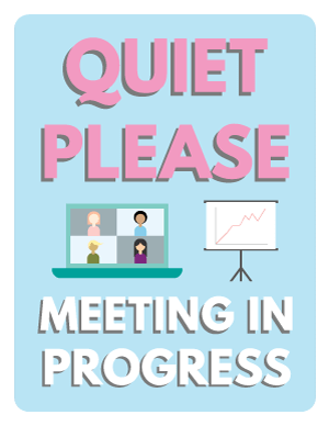 Quiet Please Meeting In Progress Sign