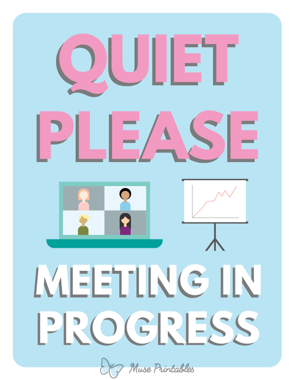 Quiet Please Meeting In Progress Sign