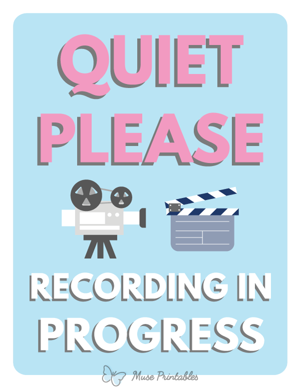 Quiet Please Recording In Progress Sign