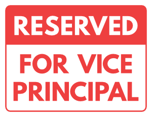 Reserved For Vice Principal Sign
