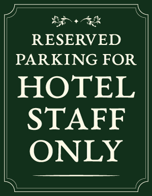 Reserved Parking For Hotel Staff Only Sign