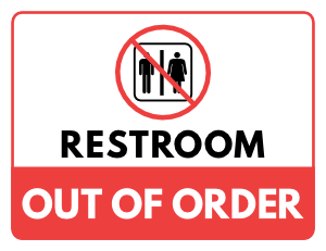 Restroom Out of Order Sign