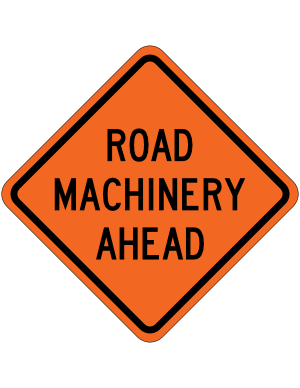 Road Machinery Ahead Sign