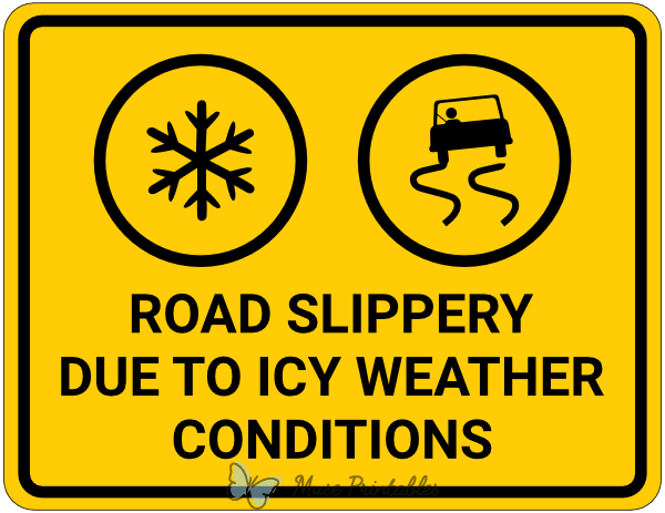 Road Slippery Due to Icy Weather Conditions Sign
