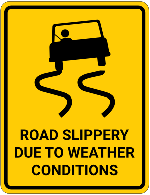Road Slippery Due to Weather Conditions Sign