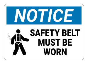 Safety Belt Must Be Worn Notice Sign