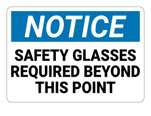 Safety Glasses Required Beyond This Point Notice Sign