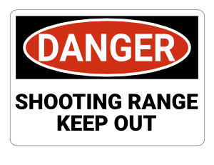 Shooting Range Keep Out Danger Sign