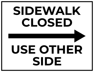 Sidewalk Closed Use Other Side Right Arrow Sign