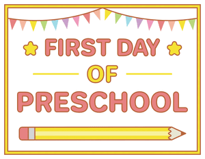 Simple First Day of Preschool Sign