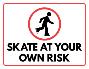 Skate At Your Own Risk Sign