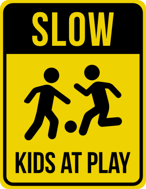 Slow Kids At Play Sign