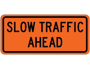 Slow Traffic Ahead Sign