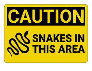 Snakes in This Area Caution Sign