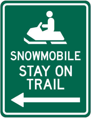 Snowmobile Stay on Trail Left Arrow Sign