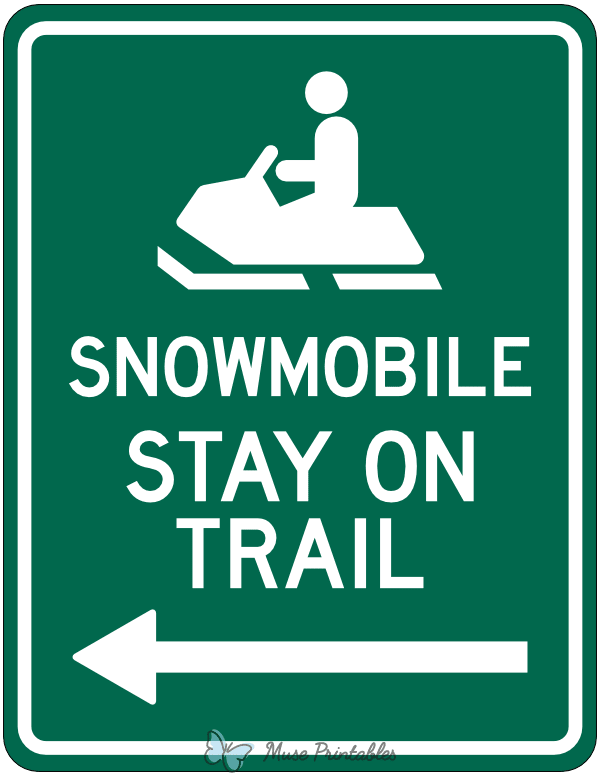 Snowmobile Stay on Trail Left Arrow Sign