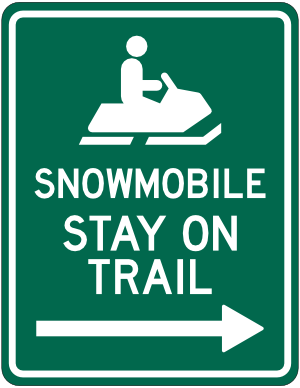 Snowmobile Stay on Trail Right Arrow Sign