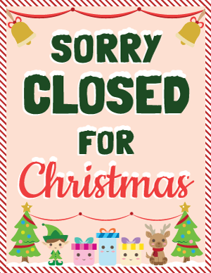 Sorry Closed For Christmas Sign