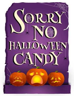 Sorry No Halloween Candy Sign