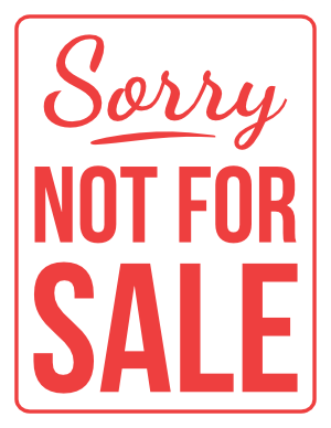 Sorry Not For Sale Sign