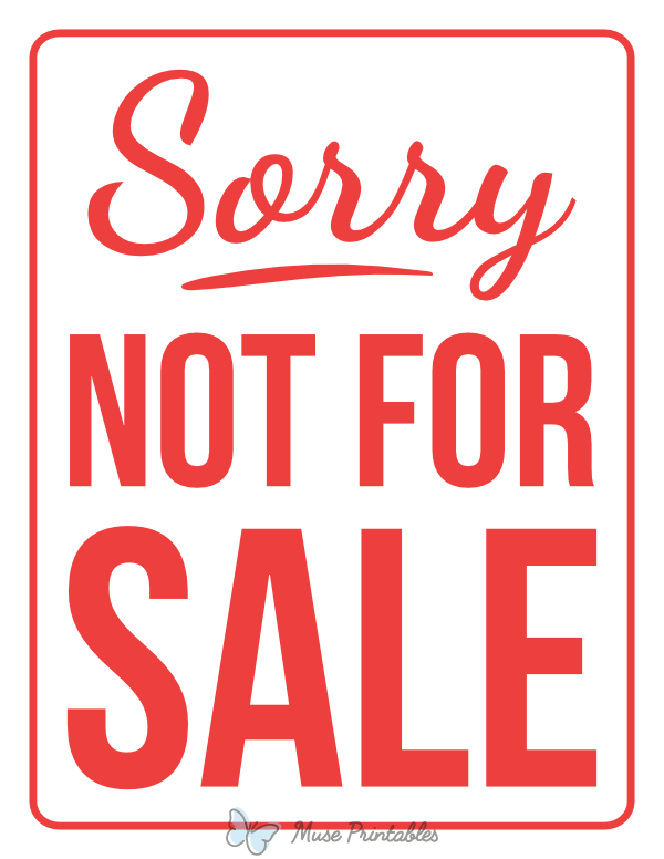 Sorry Not For Sale Sign