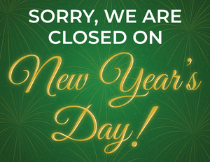 Sorry We Are Closed on New Year's Day Sign