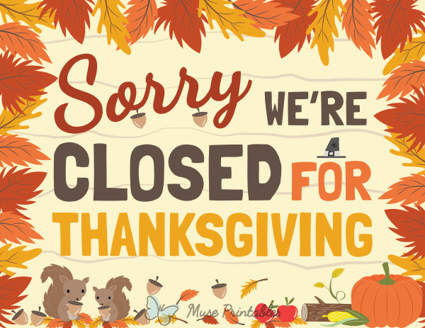 Sorry We're Closed For Thanksgiving Sign