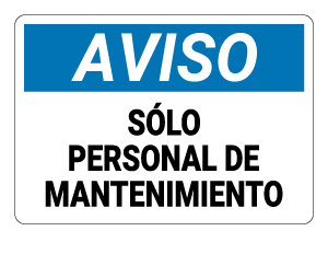 Spanish Maintenance Personnel Only Notice Sign