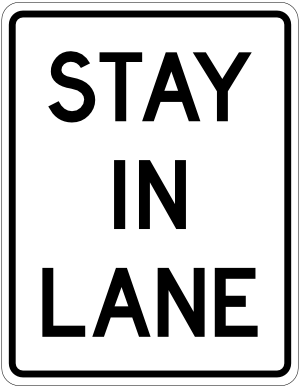 Stay In Lane Sign