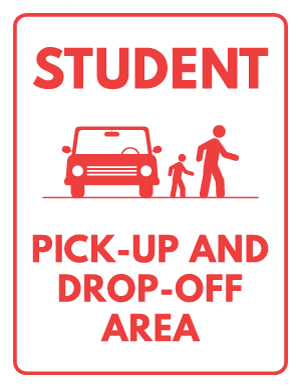 Student Pick Up and Drop Off Area Sign