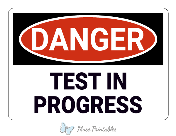 Test In Progress Danger Sign