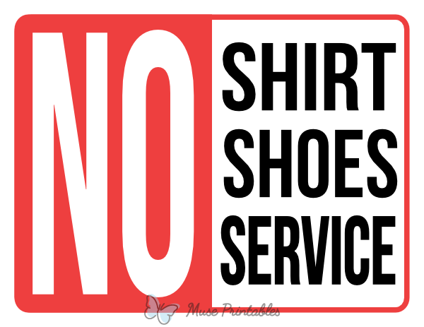 Text No Shirt No Shoes No Service Sign