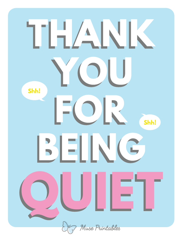 Thank You For Being Quiet Sign