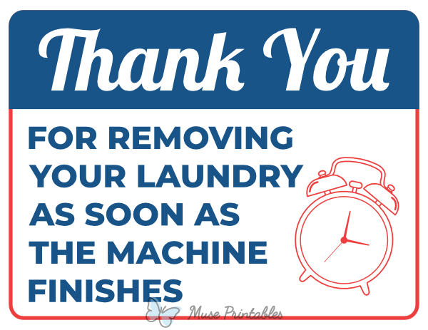 Thank You For Removing Your Laundry As Soon As the Machine Finishes Sign