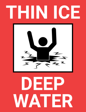 Thin Ice Deep Water Sign