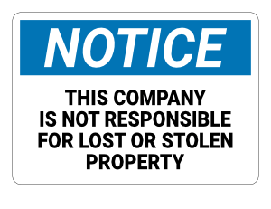 This Company Is Not Responsible For Lost Or Stolen Property Notice Sign