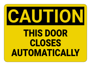 This Door Closes Automatically Caution Sign