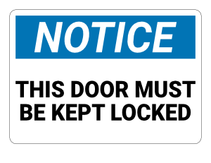 This Door Must Be Kept Locked Notice Sign