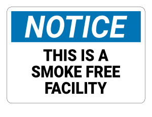 This Is a Smoke Free Facility Notice Sign