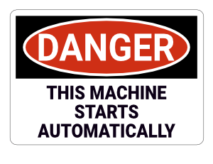 This Machine Starts Automatically Danger Sign